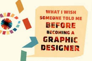 What I wish Someone Told Me Before Becoming a Graphic Designer