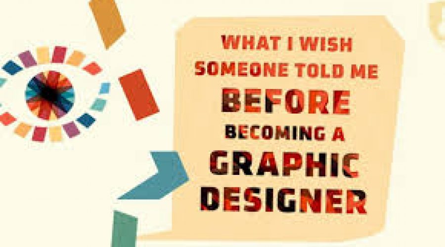 What I wish Someone Told Me Before Becoming a Graphic Designer